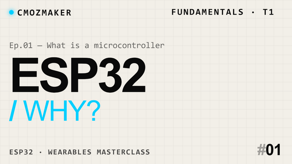I Built the ESP32 Course I Wish I'd Had — 22 Episodes on Wearable Electronics & Fashion Tech